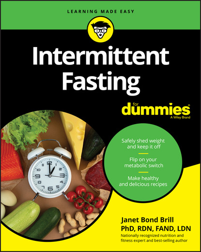 Intermittent Fasting For Dummies (Janet Bond Brill). 
