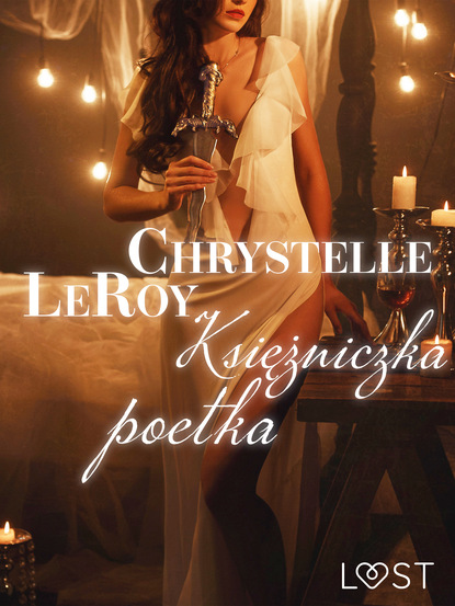 Chrystelle Leroy - Księżniczka poetka – opowiadanie erotyczne