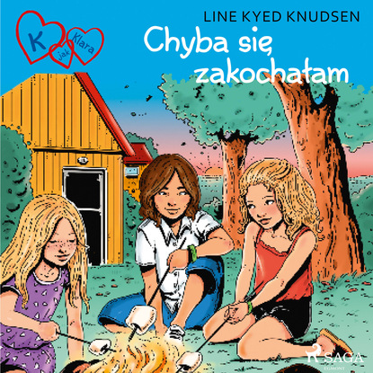 Line Kyed Knudsen - K jak Klara 19 - Chyba się zakochałam