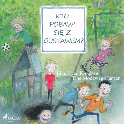 Line Kyed Knudsen - Kto pobawi się z Gustawem?