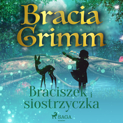 Bracia Grimm - Braciszek i siostrzyczka