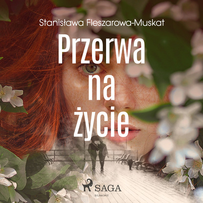 Stanisława Fleszarowa-Muskat - Przerwa na życie