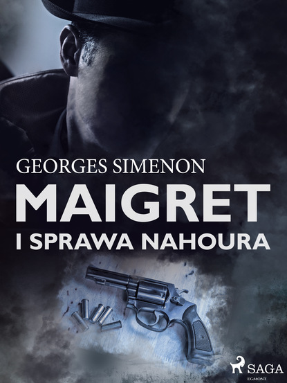 Georges  Simenon - Maigret i sprawa Nahoura