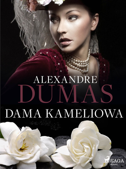 Alexandre Dumas - Dama Kameliowa