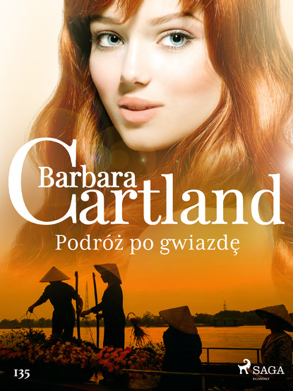 Барбара Картленд - Podróż po gwiazdę - Ponadczasowe historie miłosne Barbary Cartland