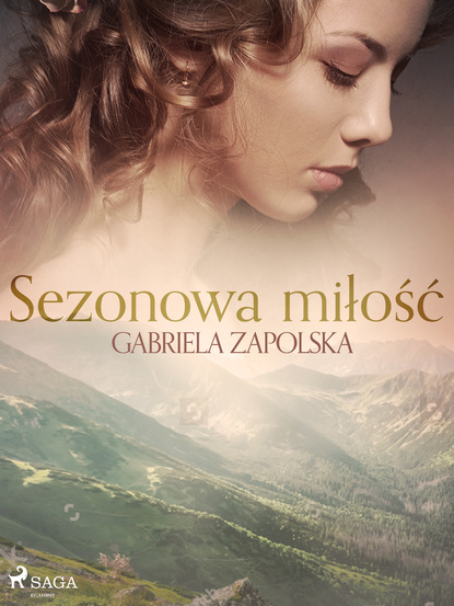 Gabriela Zapolska - Sezonowa miłość