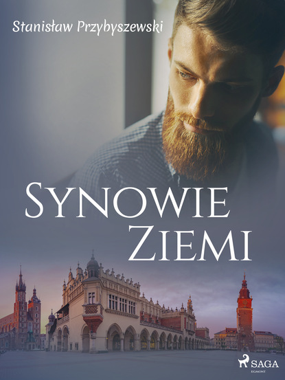 Stanisław Przybyszewski - Synowie ziemi