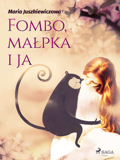 Maria Juszkiewiczowa - Fombo, małpka i ja