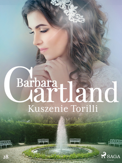 Барбара Картленд - Kuszenie Torilli - Ponadczasowe historie miłosne Barbary Cartland