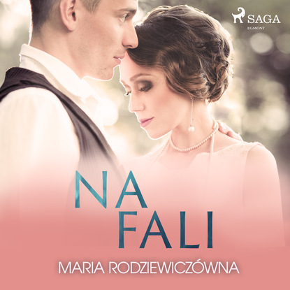 Maria Rodziewiczówna - Na fali