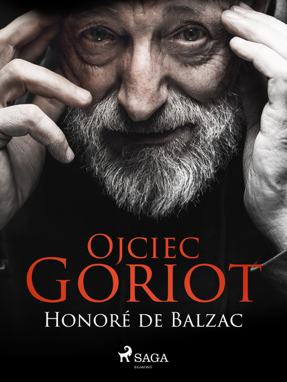 Оноре де Бальзак - Ojciec Goriot