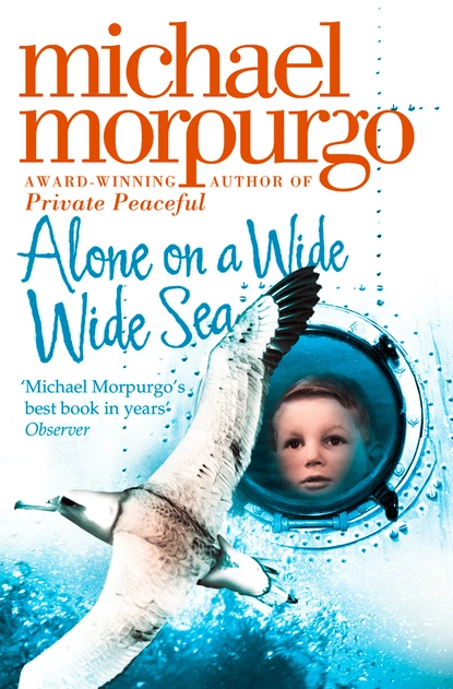 Обложка книги Alone on a Wide Wide Sea, Michael Morpurgo