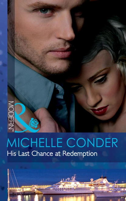 Обложка книги His Last Chance at Redemption, Michelle Conder