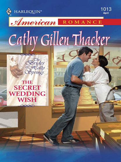 Cathy Gillen Thacker - The Secret Wedding Wish