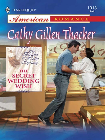 Обложка книги The Secret Wedding Wish, Cathy Gillen Thacker