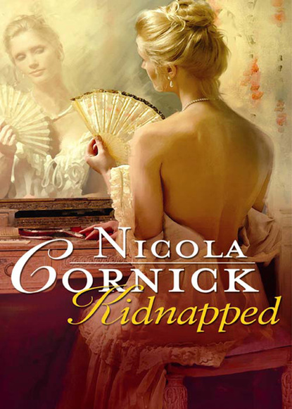 Nicola Cornick - Kidnapped: His Innocent Mistress