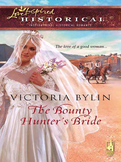 Victoria Bylin - The Bounty Hunter's Bride