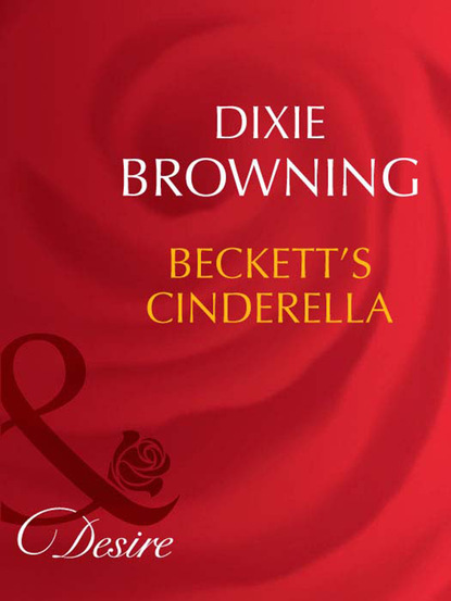 Dixie Browning - Beckett's Cinderella
