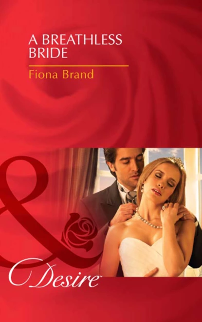 Обложка книги A Breathless Bride, Fiona Brand