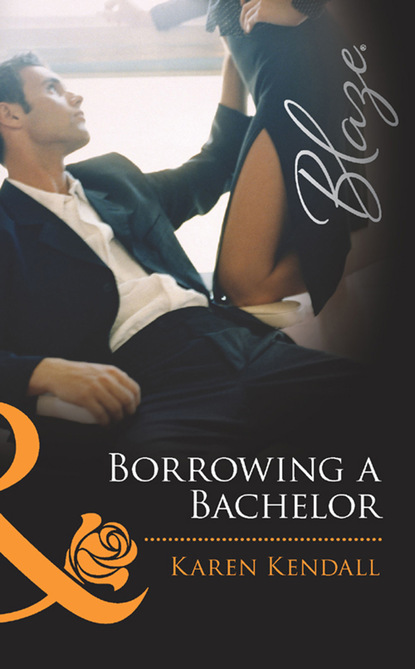 Karen Kendall - Borrowing a Bachelor