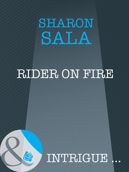 Sharon Sala - Rider on Fire