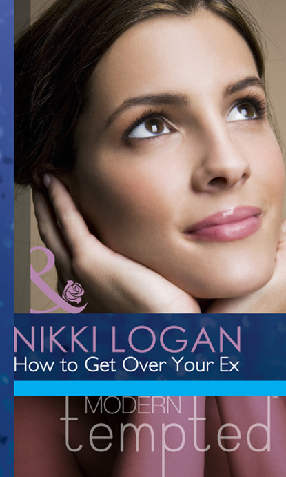 Nikki Logan - How to Get Over Your Ex