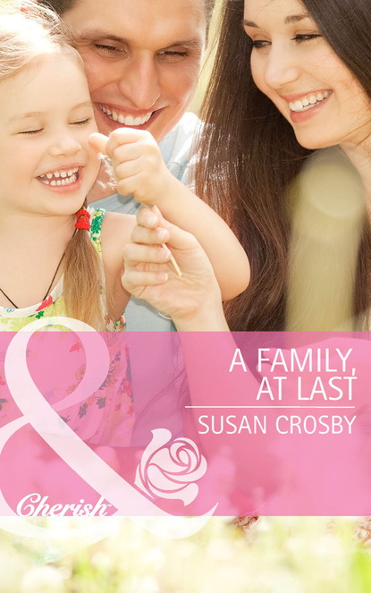 Susan Crosby - A Family, At Last