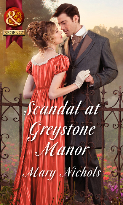 Mary Nichols - Scandal At Greystone Manor