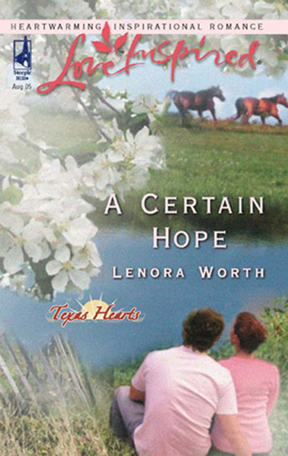 Lenora Worth - A Certain Hope