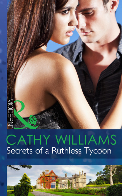 Кэтти Уильямс - Secrets of a Ruthless Tycoon