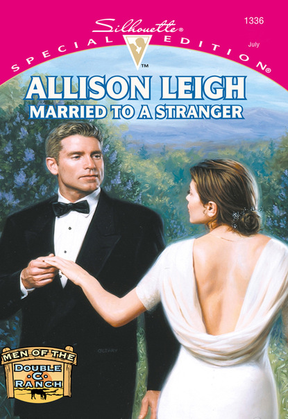 Allison Leigh - Married To A Stranger