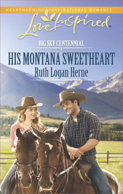 Ruth Logan Herne - His Montana Sweetheart