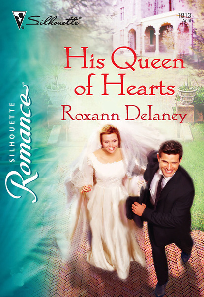 Roxann Delaney - His Queen of Hearts