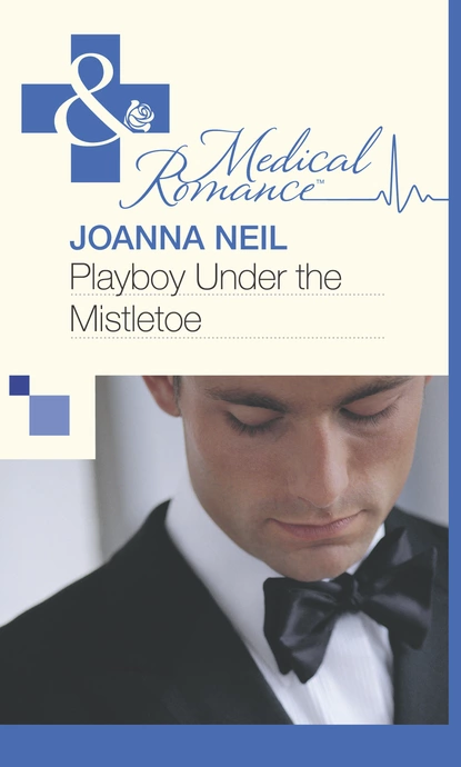 Обложка книги Playboy Under the Mistletoe, Joanna Neil