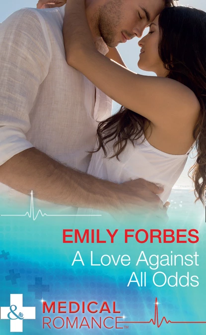 Обложка книги A Love Against All Odds, Emily Forbes