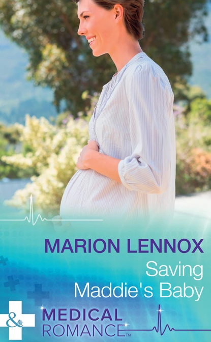 Обложка книги Saving Maddie's Baby, Marion Lennox