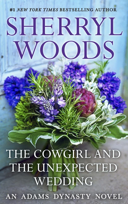 Обложка книги The Cowgirl & The Unexpected Wedding, Sherryl Woods