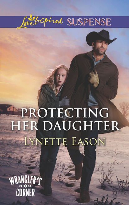Lynette Eason - Protecting Her Daughter