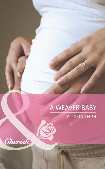 Allison Leigh - A Weaver Baby