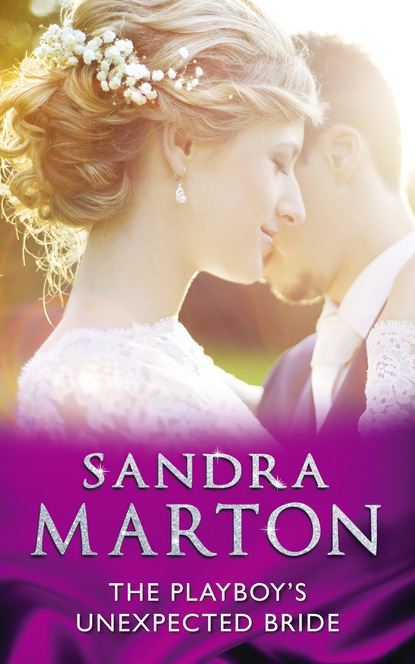 Sandra Marton - The Playboy’s Unexpected Bride