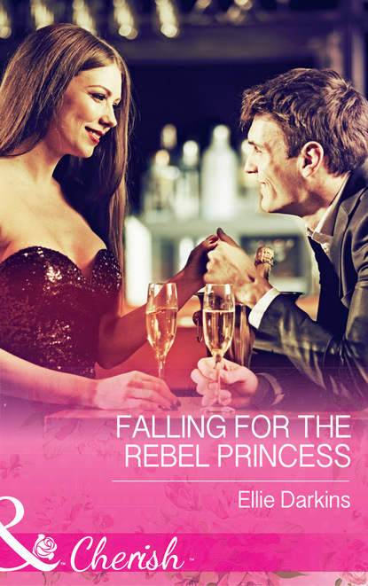 Ellie Darkins - Falling For The Rebel Princess