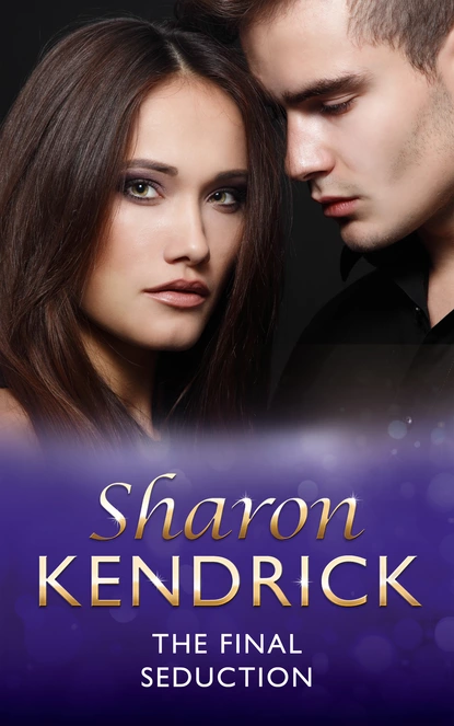 Обложка книги The Final Seduction, Sharon Kendrick