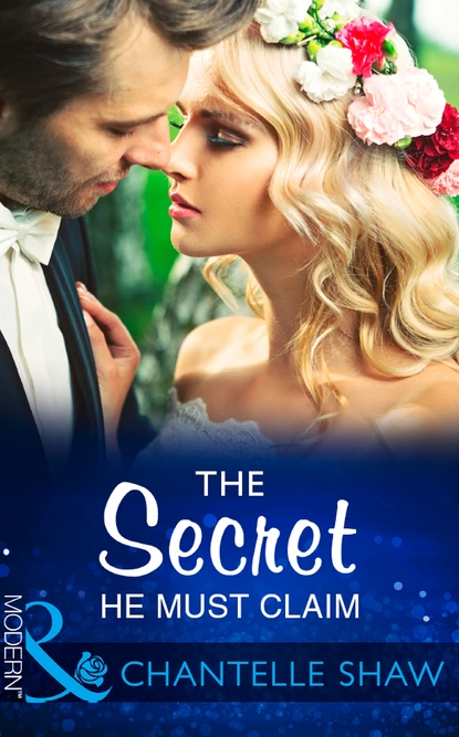 Обложка книги The Secret He Must Claim, Шантель Шоу