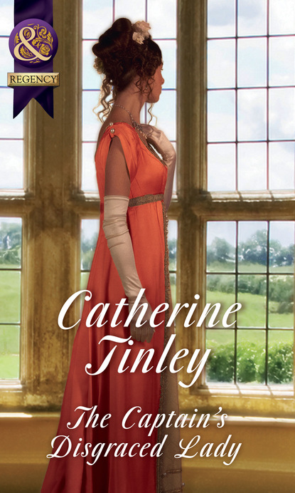 Catherine Tinley - The Captain's Disgraced Lady
