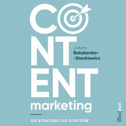 Ксюша Ангел - Content marketing. Od strategii do efektów