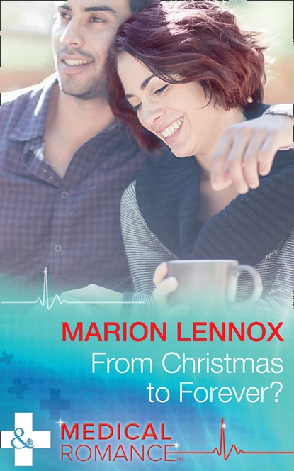 Обложка книги From Christmas To Forever?, Marion Lennox