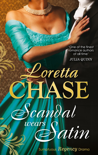 Scandal Wears Satin (Loretta Chase). 