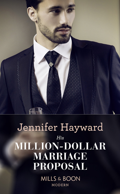 Дженнифер Хейворд — His Million-Dollar Marriage Proposal