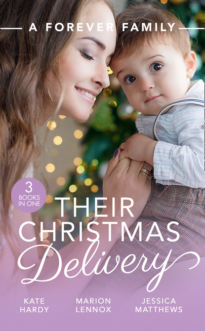 Kate Hardy - A Forever Family: Their Christmas Delivery