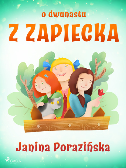 Janina Porazińska - O dwunastu z Zapiecka